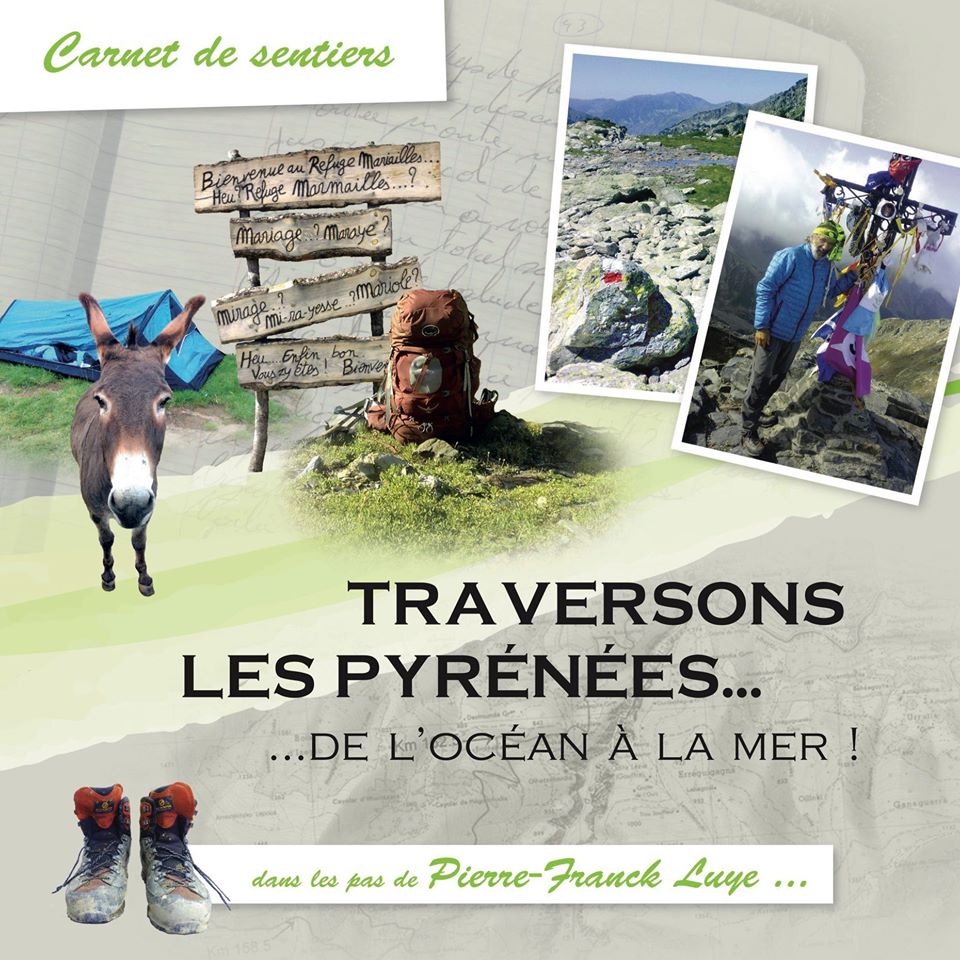 Livre "Traversons les Pyrénées de l'océan à la mer ! Dans les pas de Pierre-Franck Luye" © Pierre Franck Luye, Accompagnateur Valeurs Parc Haut-Languedoc